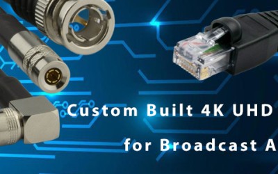 Custom built 4K UHD Coax Cable Assemblies for Broadcast applications.