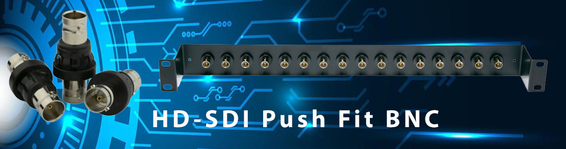 New Product - HD-SDI BNC Push fit connector